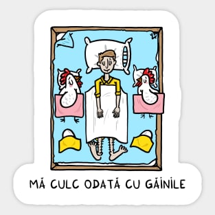 Ma culc odata cu gainile Sticker